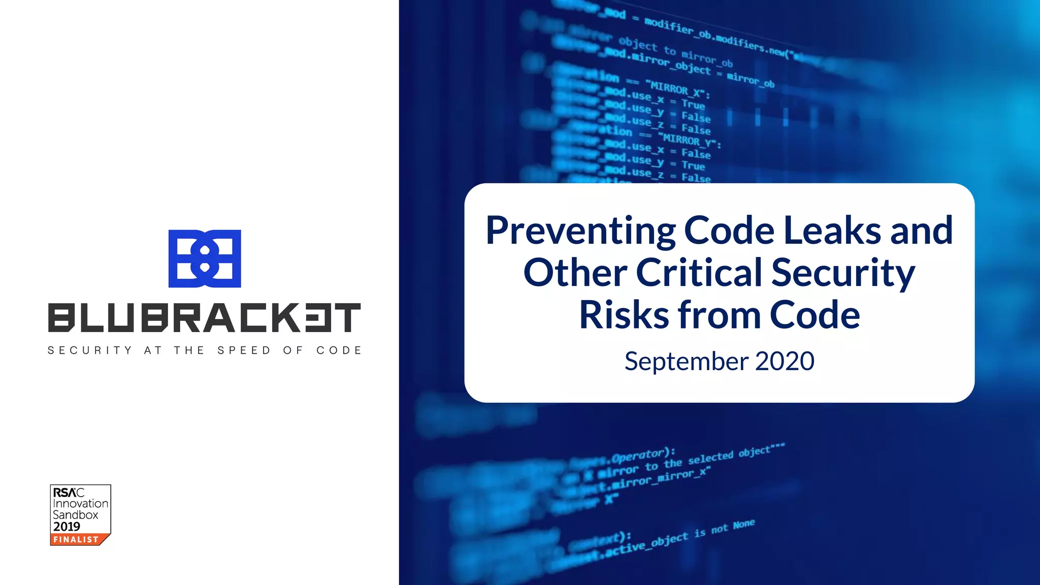 Preventing Code Leaks and
Other Critical Security
Risks from Code
September 2020
 