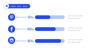 50%
60%
80%
Click here to add content
that matches the title.
Click here to add content
that matches the title.
Click here to add content
that matches the title.
/Add title text/
PPT模板 http://www.freeppt7.com/moban/
 