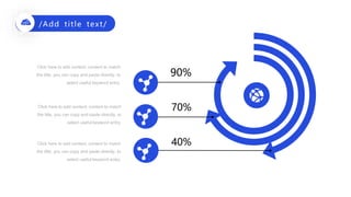 90%
70%
40%
Click here to add content, content to match
the title, you can copy and paste directly, to
select useful keyword entry.
Click here to add content, content to match
the title, you can copy and paste directly, to
select useful keyword entry.
Click here to add content, content to match
the title, you can copy and paste directly, to
select useful keyword entry.
/Add title text/
 