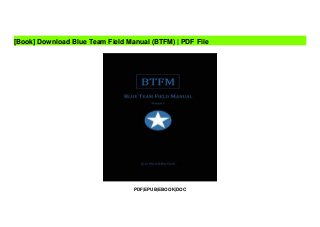 (PDF) Blue Team Field Manual BTFM RTFM by Alan J White Ben Clark | Martha J. Lewis - blogger.com btfm pdf download