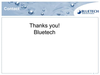 Contact
35
Thanks you!
Bluetech
 