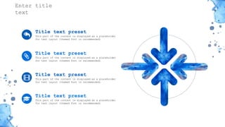感谢您下载包图网平台上提供的PPT作品，为了您和包图网以及原创作者的利益，请勿复制、传播、销售，否则将承担法律责任！包图网将对作品进行维权，按照传播下载次数进行十倍的索取赔偿！
ibaotu.com
Title text preset
This part of the content is displayed as a placeholder
for text layout (themed font is recommended)
Title text preset
This part of the content is displayed as a placeholder
for text layout (themed font is recommended)
Title text preset
This part of the content is displayed as a placeholder
for text layout (themed font is recommended)
Title text preset
This part of the content is displayed as a placeholder
for text layout (themed font is recommended)
Enter title
text
 