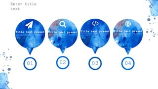 感谢您下载包图网平台上提供的PPT作品，为了您和包图网以及原创作者的利益，请勿复制、传播、销售，否则将承担法律责任！包图网将对作品进行维权，按照传播下载次数进行十倍的索取赔偿！
ibaotu.com
This part of the content is displayed as a
placeholder for text layout (themed font is
recommended)
Title text preset
01
This part of the content is displayed as a
placeholder for text layout (themed font is
recommended)
Title text preset
02
This part of the content is displayed as a
placeholder for text layout (themed font is
recommended)
Title text preset
04
This part of the content is displayed as a
placeholder for text layout (themed font is
recommended)
Title text preset
03
Enter title
text
 