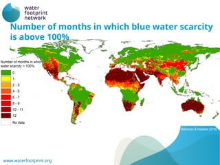 www.waterfootprint.org
Source: Mekonnen & Hoekstra (2016)
Number of months in which blue water scarcity
is above 100%
 
