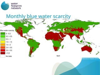 Source: Mekonnen & Hoekstra (2016)
Monthly blue water scarcity
 