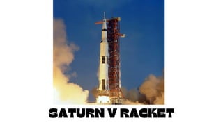 SATURN V RACKET
 