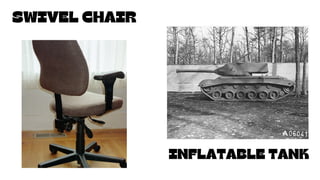INFLATABLE TANK
SWIVEL CHAIR
 