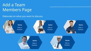 Add a Team
Members Page
Elaborate on what you want to discuss.
Name
Title or
Position
Name
Title or
Position
Name
Title or
Position
Name
Title or
Position
Name
Title or
Position
 