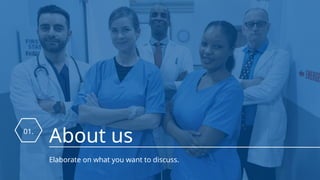 01.
About us
Elaborate on what you want to discuss.
 