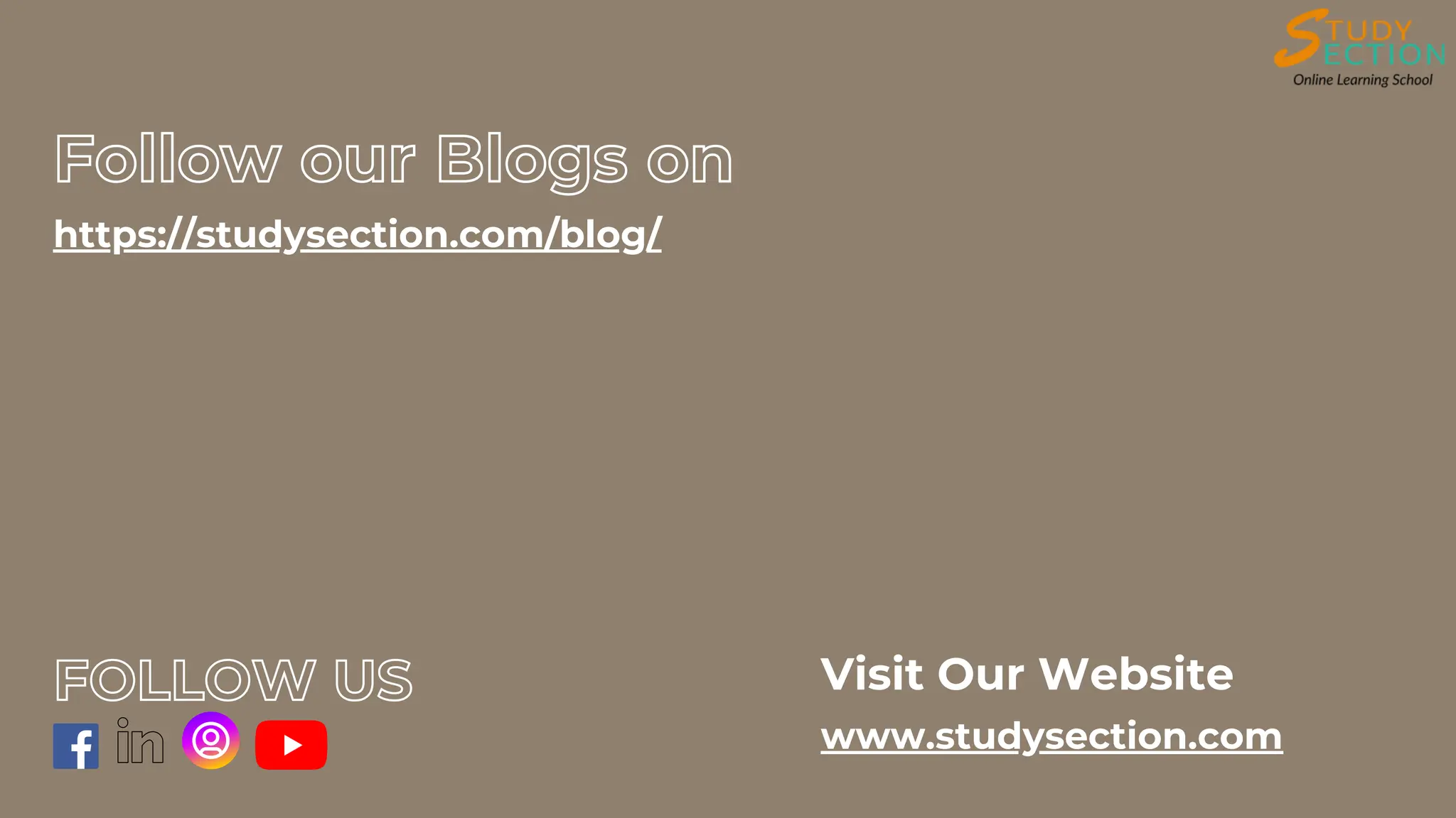 Visit Our Website
www.studysection.com
FOLLOW US
https://studysection.com/blog/
Follow our Blogs on
 
