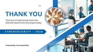Naveed Riaz Protecting Data in an AI Driven World - Cybersecurity in 2026 | PPTX