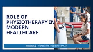 The Evolving Role of Physiotherapy in Modern Healthcare: From Recovery ...