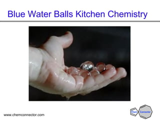 Blue Water Balls Kitchen Chemistry




www.chemconnector.com
 