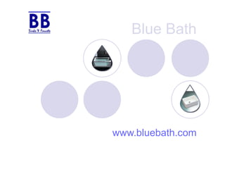 Blue Bath www.bluebath.com 