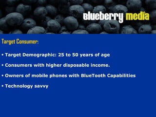 Target Consumer: <ul><li>Target Demographic: 25 to 50 years of age </li></ul><ul><li>Consumers with higher disposable inco...