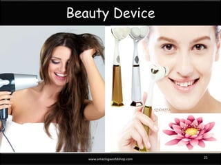 Beauty Device
www.blueberryasia.com 21
 