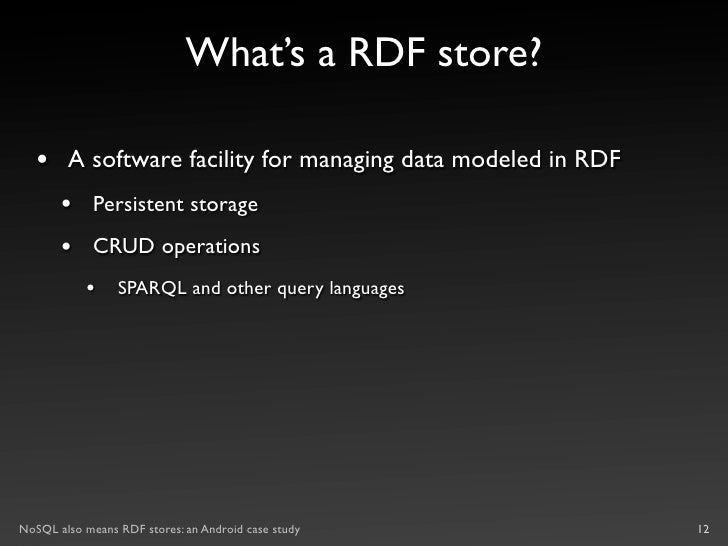 NOSQL Also Means RDF Stores An Android Case Study