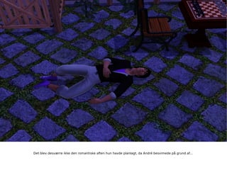 Det blev desværre ikke den romantiske aften hun havde planlagt, da André besvimede på grund af... 