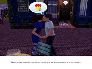 Og efter de havde snakket lidt mere ville Bree egentlig gerne tage det et skridt videre, så de blev kærester... 