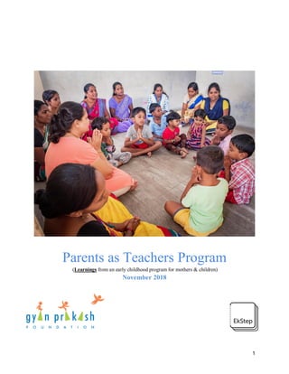 1
Parents as Teachers Program
(Learnings from an early childhood program for mothers & children)
November 2018
 