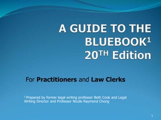 1 Prepared by former legal writing professor Beth Cook and Legal
Writing Director and Professor Nicole Raymond Chong
1
For Practitioners and Law Clerks
 