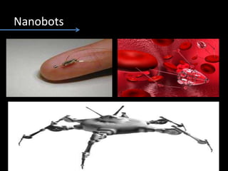 Nanobots
 
