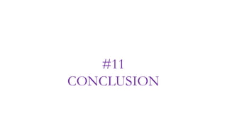 #11
CONCLUSION
 