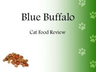 Blue Buffalo
Cat Food Review
 