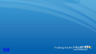 6/11/2013
Office of the National Coordinator for Health
Information Technology
14
link
 