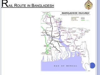 RAIL ROUTE IN BANGLADESH
 