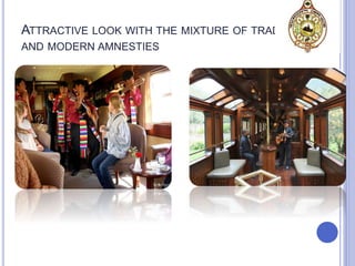 ATTRACTIVE LOOK WITH THE MIXTURE OF TRADITIONAL
AND MODERN AMNESTIES
 