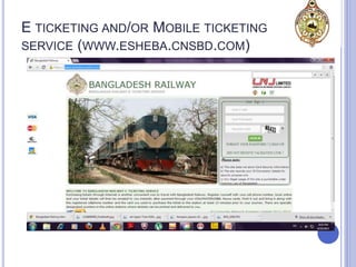 E TICKETING AND/OR MOBILE TICKETING
SERVICE (WWW.ESHEBA.CNSBD.COM)
 