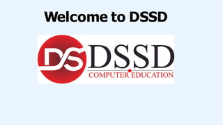 Welcome to DSSD
 