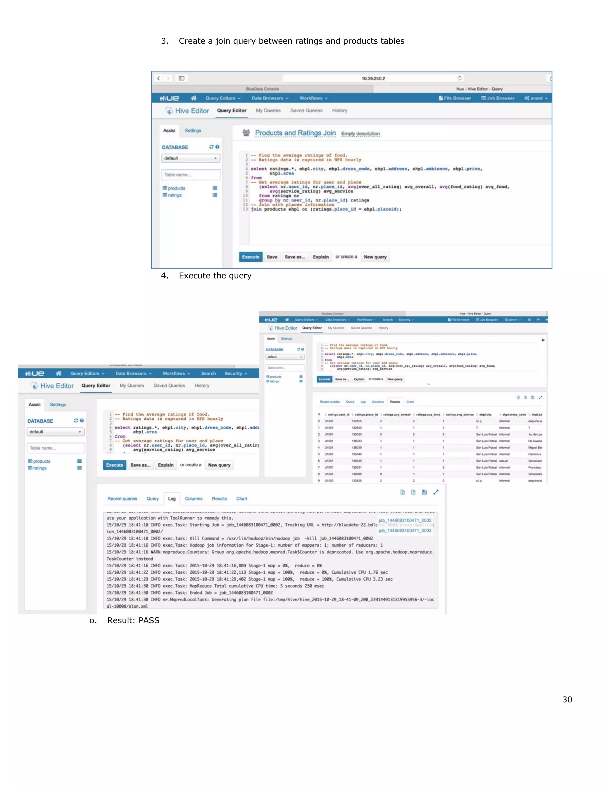30
3. Create a join query between ratings and products tables
4. Execute the query
o. Result: PASS
 