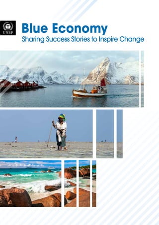 Sharing Success Stories to Inspire Change
Blue Economy
 