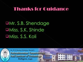 Mr. S.B. Shendage Miss. S.K. Shinde Miss. S.S. Koli 