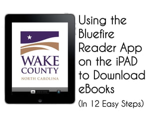 Using the Bluefire Reader App on the iPAD to Download eBooks (In 12 Easy Steps) 