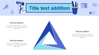 Title text addition
Title text addition
The user can demonstrate on a projector
or computer, or print the presentation and
make it film
Title text addition
The user can demonstrate on a projector
or computer, or print the presentation and
make it film
Title text addition
The user can demonstrate on a projector
or computer, or print the presentation and
make it film
 