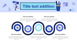 Title text addition
Title text addition
The user can demonstrate on a projector
or computer, or print the presentation and
make it film
Title text addition
The user can demonstrate on a projector
or computer, or print the presentation and
make it film
Title text addition
The user can demonstrate on a projector
or computer, or print the presentation and
make it film
Title text addition
The user can demonstrate on a projector
or computer, or print the presentation and
make it film
Title text addition
The user can demonstrate on a projector
or computer, or print the presentation and
make it film
 