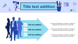 Title text addition
Title text addition
Title text addition
Title text addition
The user can demonstrate on a projector or computer, or
presentation and make it film to be ua wider field
The user can demonstrate on a projector or computer, or
presentation and make it film to be ua wider field
The user can demonstrate on a projector or computer, or
presentation and make it film to be ua wider field
 