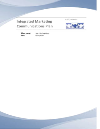 Integrated Marketing Communications PlanGAC^2 the NOVAClient name:Blue Flog ChocolatesDate:11/16/2009 Table of Contents  TOC  
1-3
    1Executive Summary PAGEREF _Toc114069187  4 1.1Introduction PAGEREF _Toc114069188  4 1.2Purpose PAGEREF _Toc114069189  4 1.3Market Summary PAGEREF _Toc114069190  4 1.4Market Opportunity PAGEREF _Toc114069191  4 1.5Key Components of the IMC program PAGEREF _Toc114069192  4 1.6High-level Timeline & Key Decisions PAGEREF _Toc114069193  4 2Situational Analysis PAGEREF _Toc114069194  4 2.1Company Background PAGEREF _Toc114069195  4 2.2Market Summary PAGEREF _Toc114069196  5 2.2.1Target Markets PAGEREF _Toc114069197  5 2.2.2Market Demographics PAGEREF _Toc114069198  5 2.2.3Market Needs PAGEREF _Toc114069199  5 2.2.4Market Trends PAGEREF _Toc114069200  5 2.3Assessment of Relative Strengths and Weaknesses of Products or Services PAGEREF _Toc114069201  5 2.4Competitive Analysis PAGEREF _Toc114069202  5 2.4.1Competitors by Sales Volume PAGEREF _Toc114069203  6 2.4.2Competitors by Demographic Share PAGEREF _Toc114069204  6 2.5Review of Previous Promotional Program PAGEREF _Toc114069205  6 2.5.1Current Promotional Efforts PAGEREF _Toc114069206  6 2.5.2Success Factors PAGEREF _Toc114069207  6 2.5.3Critical Issues PAGEREF _Toc114069208  6 3Integrated Marketing Communications Plan PAGEREF _Toc114069209  6 3.1Communications Goals and Objectives PAGEREF _Toc114069210  6 3.2Positioning and Messages PAGEREF _Toc114069211  6 3.2.1Unique Selling Proposition PAGEREF _Toc114069212  6 3.2.2Key differentiators PAGEREF _Toc114069213  6 3.2.3Target Messages PAGEREF _Toc114069214  6 3.3Communications Program PAGEREF _Toc114069215  7 3.3.1Advertising PAGEREF _Toc114069216  7 3.3.2Direct Marketing PAGEREF _Toc114069217  7 4Budget PAGEREF _Toc114069218  8 5Control PAGEREF _Toc114069219  8 5.1Metrics PAGEREF _Toc114069220  8 5.2Contingency Planning PAGEREF _Toc114069221  9 6Detailed Execution Plan (Implementation) PAGEREF _Toc114069222  9 6.1Creative Strategy PAGEREF _Toc114069223  9 6.2Tactical Timeline PAGEREF _Toc114069224  9 7Appendices PAGEREF _Toc114069225  9 Executive Summary  Introduction  Blue Frog Chocolates is a gourmet confectionery owned by Richard H. Streiffer and his wife, Ann, a former geriatric nurse. The locally conceived, owned, and family-operated company opened in the summer of 2000 on 5707 Magazine Street, New Orleans. Anne and Richard opened the store with no experience in the candy or confections industry. They just wanted a business for retirement and a place for their grandchildren to visit them. Ann runs the business fulltime, whereas Richard works on weekends and holidays. Before GAC^2 the NOVA became involved, Blue Frog Chocolates had no organized marketing or marketing budget plan. Purpose Our IMC Plan identifies six opportunities for Blue Frog Chocolates to better develop lucrative relationships with their target market. These opportunities include: Better Defining their Target Market Developing a Clearly Defined Marketing Budget Establishing a Brand Personality Changing the Exterior of the Store Further Developing the Blue Frog Chocolates Web Page Getting further socially involved in the New Orleans Community Market Summary Blue Frog Chocolate offers a large diversity of domestic and international, imported confections in a wall-to-wall selection. Chocolates in all kind of types, tastes and forms could be find in the shop for every season and occasion. “Blue Frog carries a variety of imported candies including French chocolate maker CHOCOMOD's dark truffles rolled in cocoa powder, Mexican spiced cocoa, dulce de lecheby La Salamandra of Argentina, and Bellagio Sipping Chocolate and Nutella spread from Italy. This successful selling concept was acknowledged by gourmet savvy New Orleanians, as the “Best Candy Shop” in Gambit Weekly’s annual “Best Of New Orleans” Survey, and Blue Frog Chocolates won the price for six consecutive years. The shop offers a lot of accessories and souvenirs referring to frogs, the symbol of the company, and other “chocolate” themed items like stuffed animals, cups and mugs, umbrellas with chocolate motives on it,  and ceramics. Market Opportunity There exists a variety of market opportunities for Blue Frog Chocolate. Besides current target groups Wonder Women, Tiptoe Tourists and Corporate Clients, we identify three other target groups, namely, Seasonal Buyers, Party People and Chocoholics.  It is suggested the more marketing effort be put to address the need of these group, so that it will increase the potential market share and revenue of the company. Besides, the changing buying behavior of chocolate buyers from merely buying chocolate to buying happiness give blue frog chocolate the chance to deliver needed experience to customers through customization of chocolates. Adding emotional components to the sale would be a possible new trend in the chocolate industry. The company can accomplish it by adding emotional components to the sale, such as allowing the customers to create own chocolates by melting and molding the chocolate themselves in the shop.There is a trend for chocolate companies to combine their business with café or selling chocolate drinks at the store.  Chocolate drinkers will also be a potential target market for the company if the Blue Frog Chocolate integrates the café component with their current chocolate business. Key Components of the IMC program Through focusing on the six key opportunities presented throughout the program, Blue Frog Chocolates will be able to develop better relationships with their customers and see a significant increase in sales. Better Defining their Target Market Developing a Clearly Defined Marketing Budget Establishing a Brand Personality Changing the Exterior of the Store Further Developing the Blue Frog Chocolates Web Page Getting further socially involved in the New Orleans Community High-level Timeline & Key Decisions Once the Blue Frog Chocolate owners have reviewed and approved the GAC^2 the NOVA IMC Plan, the plan will take place over the course of the next year. The tactical timeline schedule can be found in section 6.2, and outlined in Section 4 is a budget which GAC^2 the NOVA believes to be feasible for Blue Frog Chocolates. Situational Analysis  Use this section to bring together results from primary and secondary research to identify your target market(s), an analysis of your current environment, data on key competitors. Company Background 2.1.1 General Information Image 1: The Company Logo3315335-2540Blue Frog Chocolates is a gourmet confectionery owned by Richard H. Streiffer, M.D., Chair of Family and Community Medicine at Tulane University School of Medicine and his wife, Ann, a former geriatric nurse. The locally conceived, owned, and family-operated company opened in the summer of 2000 on 5707 Magazine Street, New Orleans. Anne and Richard opened the store with no experience in the candy or confections industry. They just wanted a business for retirement and a place for their grandchildren to visit them. “We had no idea what [Blue Frog Chocolates] was really going to be,
 she [Anne Streiffer] says. 'We had preconceived notions of it being a little mom-and-pop operation where people would buy a little chocolate and leave and hopefully come back again.
  Therefore, Ann runs the business fulltime, whereas Richard works on weekends and holidays. He also does the accounting and advertising at home after work. Image 2: Blue frogs331152550800The desire to open their own chocolate shop stemmed from Richard’s childhood spent helping his merchant father. 
I grew up in my father's store. I was there every Saturday and in the summers. Owning a business was in my blood.
 Today they offer a large diversity of domestic and international, imported confections in a wall-to-wall selection. Chocolates in all kind of types, tastes and forms could be find in the shop for every season and occasion. “Blue Frog carries a variety of imported candies including French chocolate maker CHOCOMOD's dark truffles rolled in cocoa powder, Mexican spiced cocoa, dulce de leche by La Salamandra of Argentina, and Bellagio Sipping Chocolate and Nutella spread from Italy. The store also has upcoming additions to its expanding repertoire of quirky candies, New Orleans icons, and seasonal selections: peanut butter-and-jelly bonbons from the Norman Love line, Christmas-themed Italian candy flowers and chocolate Mardi Gras king cakes.” This successful selling concept was acknowledged by gourmet savvy New Orleanians, as the “Best Candy Shop” in Gambit Weekly’s annual “Best Of New Orleans” Survey, and Blue Frog Chocolates won the price for six consecutive years. Absolute eye-catchers in the product line are the vividly colored chocolate flowers imported from Italy. The flowers are made by D'Alessandro of Sulmona, Italy and they are almost too fancy and unusual to eat. Each petal is made from chocolate, almond or licorice, and is covered in a candy coating. Customers can get an impressive bouquet made of chocolate. These Italian candy flower arrangements even stay fresh and beautiful for up to one year. 32804102475865Image 3: Italian candy flowers-62230-777875In addition to its regular retail business, the Streiffers fulfill a number of custom orders. Wedding, shower, and party favors with chocolate wrapped in labels bearing customers' photos are common orders. Customers can also customize chocolate with their own design and wording, company logo, school graphic, or krewe insignia.  Also, novelty chocolates, milkies chocolate candies and overflowing gift baskets are offered.  Ann says:  “The volume is much different than we anticipated; there are more corporate orders, more production. We have a lot of repeat customers, and we have the Web site business, which has blossomed.” Besides chocolate, customers can also buy candy and various other sweets, domestic or international. Furthermore, the shop offers a lot of accessories and souvenirs referring to frogs, the symbol of the company, and other “chocolate” themed items like stuffed animals, cups and mugs, umbrellas with chocolate motives on it, ceramics etc.. Image 4: Chocolate and souvenirs 2.1.2 The Name “Blue Frog Chocolates” Image  SEQ Image  ARABIC 5: Blue Frog, Source: http://blue frog chocolates. com/legend.html The company’s name arises from the Aztec legend of the blue frog: Chocolate, the “food of the gods,” “was hidden from human beings inside cocoa pod beans by the sun god, named Nanahuatzin. Mankind owes our knowledge of the divine dish [chocolate] to Xocolati, the god of delight. Xocolati 4423410-66040appeared to humans as a blue frog and sang his distinctively delightful song from the [banks of] bitter waters of the great pond, giving pleasure to the hot tropical nights.  It was Xocolati, legend says, that led humans to open the strange cocoa pods which grew along the banks of the great pond. He then taught them how to extract the secrets of the “food of the gods” from the beans inside, much to the dismay of Nanahuatzin. Eventually, humans learned to create a delightful liquid treat from the cocoa bean and whip it into a frothy drink. Surely, this wondrous drink, now being enjoyed by humans, was intended for gods! The beans themselves became a symbol of prestige and wealth to the people, and were even used as money. To honor the blue frog for revealing this godly secret to humankind, the special substance became known as Xocolati - - chocolate!Yet, even today, humankind must beware that the wrath of Nanahuatzin persists. For when chocolate is left in the sun god’s view for longer than a few moments, he reminds us of his anger with Xocolati and melts his revenge on the blue frog’s namesake!”  Blue Frog Chocolates2.1.3 The location on Magazine Street Image  SEQ Image  ARABIC 6: Blue Frog Chocolate (exterior view),                                                                               Source: http://bluefrogchocolates.com/about.html613410238760 Blue Frog Chocolates is situated in uptown New Orleans on Magazine Street in a quaint nearly-100 year old cottage. The company is a member of the MSMA (Magazine Street Merchants Association). The motto is: “Shop, Wine, Dine and Relax… in the heart of New Orleans” and it is an association of so called “Mom and Pop” shops that make up the shopping district. The street is known for a wide variety of businesses, shops, bars and restaurants. “Our primary focus is to provide a clean, safe and fun place to live, work, dine or shop throughout the six mile corridor that courses through some of New Orleans’ most loved neighborhoods.” Market Summary Target Markets Blue Frog Chocolate currently has three types of customers that we have named “Wonder Women”, “Tiptoe Tourists” and “Corporate Clients”.  Target GroupAttributes Purchase rationalesWonder Women-Wealthy women-Over 28 years old-Professionals or housewives -Special events like birthdays, parties, holydays-Buy for their families -Indulge themselves Tiptoe Tourists-Outsiders-Have little time in New Orleans-Vacations -Happened to walk by the shop-Spontaneous buying Corporate Clients-Banks-Football teams-Businesses -Special corporate events-Meetings-Corporate gifts  Wonder women are higher than average to high income women who enjoy buying chocolate to indulge themselves and reward themselves with something sweet after a very difficult week. They are normally over 28 years old and they are either pursuing a career or are already professionals. Some of them are housewives and have children. They buy chocolate for their families and kids. This group prepares and organizes special events like parties for their children, friends and family birthdays, and holyday celebrations like Christmas, Easter, Halloween, or Thanksgiving.    Tiptoe Tourists are people who are in New Orleans only for a few days. They normally come into the store by chance as they happened to pass by. Their buying patterns are spontaneous, but Blue Frog Chocolate offers a good souvenir option where they can buy gifts for their families and friends. This group is not very price sensitive as during vacations (or when visiting a new city), people tend to spend more on goods that they normally would not invest much money in (like food, entertainment, and gifts).  Corporate Clients include banks, football teams and small local businesses that want to customize pieces of chocolate with their logos or specific figurines. These clients represent a large sales volume for Blue Frog Chocolate as they make bulk orders every time they have corporate events, special meetings or need to give corporate gifts to clients or other companies.   Market Demographics Target GroupWonder Women Tiptoe TouristsCorporate ClientsDisposable incomeThis group has the highest personal disposable income as they are professional working women. Tourists normally are willing to spend extra money in special souvenirs like local chocolate or the candy flowersThey spend considerable amount of money on a single order. However, these orders do not come in a constant way.AgeThis group compounds 28 year old women or older. Tourist groups go form family vacations to businessmen to friends traveling. As such, this group will be characterized by very disperse age groups. However, people interested in buying the product are from 25 to 50 years old. N/AUsage of productEmotional: This group buys chocolate with the intention of building emotional bonds. They buy chocolate to give their family and friends as presents. They also buy chocolate for themselves as a reward for the working week.Focus should be on the emotional part of chocolate:-Bringing back of childhood memories and feelings-Giving out love-Celebrating in family-Emotional cards can be added to the chocolate-Special chocolate can be made depending on the occasion: birthday chocolate, friendship chocolate, I love you chocolate, brake-up chocolate for those coming out of a relationshipMemento Builder: Tourists buy chocolate because they want to remember the time they spent in New Orleans and they want to show people back home that they missed them. Focus should be in the things that are characteristic of New Orleans like food, drinking, jazz, music, and parties. Blue Frog Chocolate could then sale chocolate with these motives and promote them as souvenirs. Image Builder: Banks and businesses purchase chocolates wanting to build their own brand and company image. Businesses can personalize their chocolates and set up specific dates when they are going to need the chocolates. Media habitsThis group tends to be exposed to the following media:-News papers-TV-Radio-Magazines-Local events like charities, auctions, partiesTourists normally find information about the cities they visit on:-TV-Internet-Hotel recommendations-Word of mouth of friends or relativesCorporations focus on the following media:-TV-Radio-Local events-Business events like career fairs, networking events or conventions Brand LoyaltyThese customers visit the store only sporadically as they see the product as something that is bought on special occasions. Will not show brand loyalty as they are in town for only a couple of days and they cannot shop for chocolate on line given Blue Frog is against this politicDisplay high loyalty as they have their own logos set on personalized molds  Market Needs Blue Frog Chocolate has a very wide customer base and as such, the company has to focus on satisfying very diverse needs. Wonder Women look for an emotional experience when they buy chocolate, Tiptoe Tourists look for mementos, and Corporate Clients search brand building. Although these three groups look for different specific objectives, they are all looking for an experience. Blue Frog Chocolate customers don’t buy chocolate just because they want to buy the product, they do it with special motives in mind. Other chocolate stores like Godiva fail to submit this experience as they offer mass products for the general public.  Blue Frog Chocolate has the opportunity to deliver this needed experience to their clients through customization of chocolates, adding an emotional component to the sale, melting and molding the chocolate right in the store and letting customers participate in the creation of their own chocolate. The following chart depicts some of the market needs and explains whether Blue Frog is meeting the requirements.  Market NeedCurrent Blue FrogInitial RecommendationPriceAffordable but people are willing to pay a few more dollars for home made chocolate that is tailored to their more specific needsPRICE RANGE depending on product-Blue Frog could have a chocolate bar and charge by weightQualityHigh quality that makes it worth it to spend more money--Candy Flowers are imported from Italy-Have chocolate made from different parts of the worldProduct-Personalized in form, taste and ingredients used-Original-Unique-Blue Frog offers several package sizes and types of chocolates-The store sells a wide variety of flavors and shapes-corporate customers have personalized molds-Blue Frog could offer customers the chance to make their own chocolate in the store-Customers could also have the chance to create their own chocolate recipe and add as many ingredients as they want into their own chocolate mix-Customers should also have the chance to decide the shape and size of their chocolates and the way they want to pack them-Blue Frog could offer every day customers (like Wonder Women) the opportunity to order personalized molds like Corporate Clients do. These molds could add special words or phrases to the chocolates, or have names inscribed in them.ExperienceEmotionalMementosBrand Image  Market Trends Chocolate is not a daily consumption product and as such, Blue Frog should look for market opportunities to improve their positioning and market share. Sales from this type of product have a tendency to fluctuate according to trends. Some of the most influencing trends right now are scheduled in the following table.   Basic ConceptHow to use the conceptGreen-All natural products-Fare trade products-Supporters of the planet-Sell some special “green” chocolate-Create “the green corner” where people can make their own “green” chocolate Health and light -Low caloric-Low fat-No sugar-Suited for diabetics-Customers should have a healthy chocolate option-“Chocolate can now be your Sinless Pleasure” -Advertise as a healthy sweet option for people with health problems -Weight watchers Relationship Marketing-Build a relationship with the customers-Customers should feel special and important for the company-Both the company and the clients should benefit from the relationship-Trust and honesty are essential -Customize molds-Clients should be able to create their own chocolate recipes on line and order them to the store. These recipes could offer chocolate options (dark, milk, white), fillings (cream, syrup, nuts, fruits), and presentation (molds, size and package).  Cause Marketing-Business joins a social cause-Both parties must benefit-Long term relationship-Blue Frog could start a long term relationship with a special cause like: Feeding children, Raising funds to fight cancer, raise awareness about AIDS and HIV Cause marketing is a market trend that would really benefit Blue Frog. The company normally gets engaged in charity but does so as a short-term activity. If Blue frog focused their interest in a single cause, not only would they constantly see the benefits they experience when they participate in charity events, but they would also gain social recognition for their action. Focusing on one cause would add credibility to Blue Frog’s support and would probably contribute to greater recognition and higher sales.  Cause marketing generates first order privileges (improvements in sales and cash flow) and second order privileges (that benefit both the for-profit and the non-profit organization to expand their image and create greater value).  1st Order Benefits2nd Order Benefits Blue Frog Chocolate -Generates word of mouth which would lead to increase of sales-Increase sales due to increased exposure-The company would be recognized as an active part of the community-People will feel Blue Frog as part of the NO family-Cultural heritage is protected X Cause Picked-They will receive money from the Blue Frog Chocolate sales-Donations could be made in product form (chocolates, candies, stuffed animals) -The support of Blue frog would help generate further interest in the cause and this will motivate people to make their own donations and participate in the cause’s activities.   Assessment of Relative Strengths and Weaknesses of Products or Services Strengths 14039851471930Blue Frog Chocolate sells very unique products that feature New Orleans. There’s nowhere like Blue Frog Chocolate in New Orleans that sells chocolates representing the local culture and feature. It’s the best place for tourist to buy souvenirs. You can find a large variety and different favors of chocolate bars, gift packs, cocoa powder and quirky candies in the shop. You can even find cups, umbrellas, T-shirt,  and other accessories related to chocolate. It’s definitely a paradise for super fans’ of chocolate. Many of the molded chocolates are in New Orleans style, such as those in the shapes of an alligator, the logo of New Orleans, crawfish, Mardi Gras specials, etc. They also sell chocolate neckties and even chocolate handcuff for people preparing presents. Also, imported Italian Chocolate flowers are exclusively available at Blue Frog Chocolate. There are no any other shop selling these flowers, and it is one of the best selling items in the shop. Due to these unique products and characteristics, Blue Frog Chocolates have very few direct competitors in the market. The store’s Magazine Street location is quite advantageous, according to Ann.  The street is famous in New Orleans for its high-end stores and high-income neighborhoods. As such, they’ve got their target customers, such as rich people and women passing by every day. Weaknesses Blue Frog Chocolates does not have a well-planned integrated marketing program. They do have promotion efforts, but only on a small scale. They posted printed ads in local magazines and newspapers.  Though their products are very unique, not many people know about them. Blue Frog Chocolates will attract more customers if they achieve a better communication strategy with their customers. Another weakness concerns the operation of the chocolate business.  The product itself is very sensitive to temperature. With its hot and humid weather, New Orleans is considered to be a poor place to operate chocolate business.  The business becomes difficult to operate when summer comes.  The warm weather condition also dampens the online sales. Due to the high temperatures in the summer, it is necessary to ship with 2 day express. It definitely adds costs to the operation and makes online selling not profitable and unappealing.  Worse still, in order to deal with the problem all the windows in the shop are covered with curtains to prevent the sunshine from melting the chocolate. These curtains also block the view of the potential customers from seeing the beautiful chocolate products inside the shop. People may walk past the shop without noticing that there is a chocolate company there. Also, the store does not have a parking area outside the shop. This lack of parking is also a possible obstacle that lowers the number of potential customers who shop at Blue Frog Chocolates. The store does have repeating customers, but not as many as they expected.  Perhaps this is because the store does not have any membership schemes or sales promotions. Maybe there are similar chocolate companies, starting their business recently, who do have such schemes and promotions, and steals Blue Frog Chocolates’ potential business. Opportunities According to Ann, they are thinking of turning half of their shop into a Café, serving different flavors of hot and iced chocolate. The other half of the shop will be selling chocolate, just like the way they are operating now. It is a recent trend for chocolate shops to sell drinks. A good example of a store following this trend is Godiva. They sell high-end chocolate and take-away iced chocolate. They have changed the customer’s perception by showing that chocolate shops do not only sells chocolate bars and gift pack, but also drinks. It has been a great success. So, it would be good idea to the set up a café in Blue Frog and let people drink and buy chocolate at same time. We also come up with an idea that the shop can invite schools to visit Blue Frog and show them how chocolate is made. It will help to increase the brand awareness and develop a better public relationship with the local residents. There is also potential demand from local corporations. The last two corporate sales made by Blue Frog turned out to be very successful. Corporations like to made chocolate logos for souvenirs for their employees. Blue Frog could take the initiative to reach the potential corporate customers in the market through effective marketing communication.  Threats There are increasing indirect competitors in Magazine Street, such as the ‘Zucarit’.Ann mentioned that there were very few chocolate shops operating in 2000 when they started their business. Yet, there are increasing number and variety of chocolate shops coming up. Though operating chocolate business is not an easy job in New Orleans, many chocolate companies manage to cope with the problem with improving techniques. Paying little attention in research and development has put Blue Frog Chocolate at a disadvantage. Competitive Analysis Competitors by Sales Volume Blue Frog Chocolate is located at Magazine St, New Orleans. This chocolate store offers a large diversity of domestic and international chocolate goodies. In a matter of marketing, it is important to possess comprehensive knowledge about both a business’ direct and indirect competitors, and to set strong marketing and promotional positions. A business competitor’s relative size to a company can have a huge influence on business decisions. In New Orleans it is very difficult have a chocolate store due to the hot and humid weather.  As we know the direct competitors are all businesses that sell a product equal or nearly equal to Blue Frog Chocolates, and they operate in the same market and attract similar customers.  Blue Frog’s indirect competitors are all involved in a portion of their market, and seek to meet their customers’ needs differently with substitute products. Blue Frog Chocolate can have some troubles with their competitors because of their different weakness, and they can take vantage in their strengths, in issues such as store parking, the weather, promotion efforts, relationships with customers, the types of customer and the experience that they bring, etc. We acknowledge that Blue Frog Chocolates’ direct competitors are the local chocolate stores, because they sell the same product: chocolate. Blue Frog Chocolates does not have a lot of competitors, because of the hot and humid weather in southern Louisiana. The chocolate stores located in New Orleans have different target markets, because they are in French Quarter and they sell their wares downtown. Blue frog Chocolate is the only chocolate shop uptown, and at the same time they are the only store that specializes in many kinds of chocolate, and they also have unique decorations and promotions in the store.  Also, there are many stores who sell small amounts of chocolate and some chocolate bars, but they do not possess the voluminous resources that Blue Frog Chocolates sell. Competitors by Demographic Share The Direct Competitors are: 1- CHOCOLATES: ,[object Object]