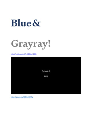 Blue&
Grayray!
http://smbhax.com/?e=0001&d=0001
https://youtu.be/N33X1uV6NNg
 