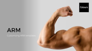 Customizing ARM templates
 