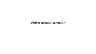 Video demonstration
 