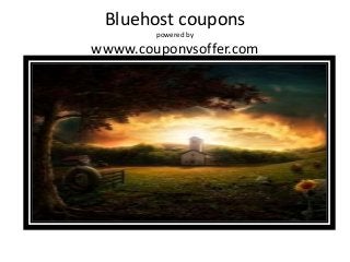 Bluehost coupons
powered by
wwww.couponvsoffer.com
 