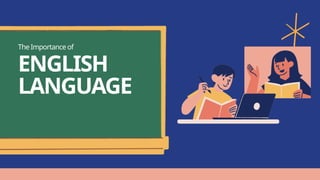 The Importance of English Language Presentation.pptx