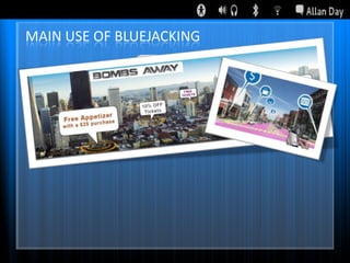 MAIN USE OF BLUEJACKING

 