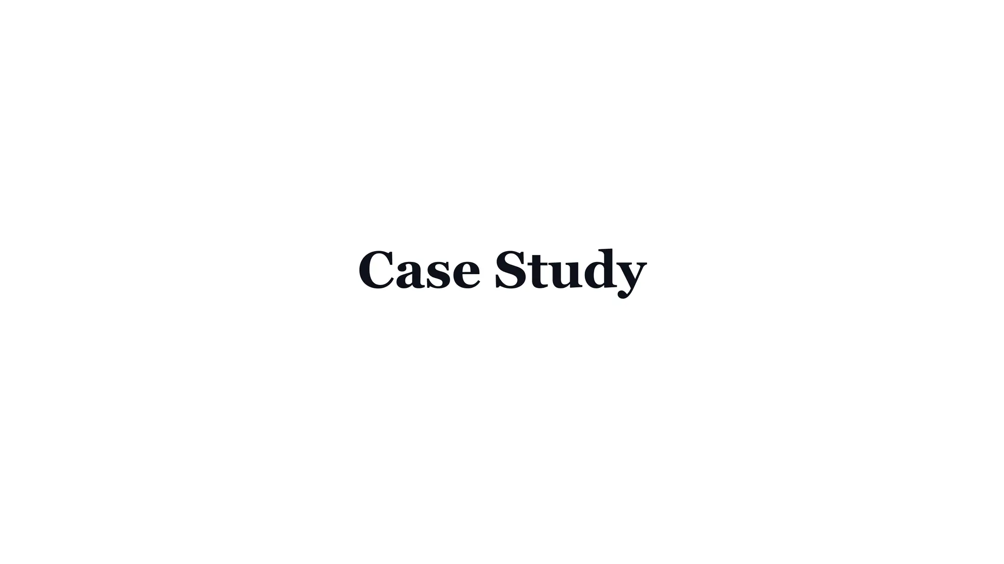 Case Study
 