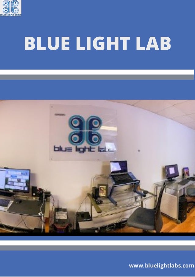 BLUE LIGHT LAB
www.bluelightlabs.com
 