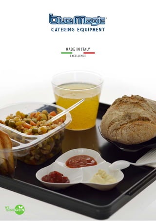 CATERING EQUIPMENT
MADE IN ITALY
EXCELLENCE
 